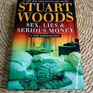 Sex, Lies & Serious Money - A Novel by Stuart Woods